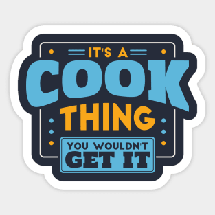 It's a Cook Thing, You Wouldn't Get It // Cook Family Last Name Sticker